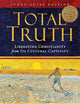 Total Truth: Liberating Christianity from Its Cultural Captivity (Study Guide Edition)