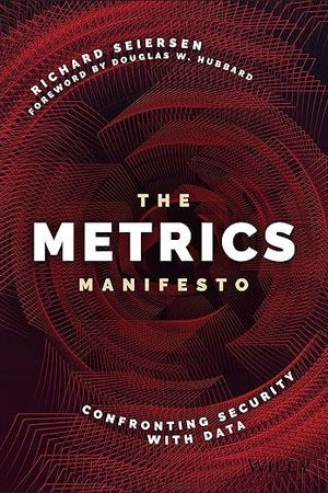 The Metrics Manifesto: Confronting Security with Data