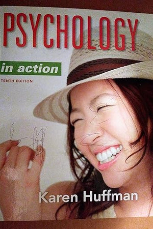 Psychology in Action, 10th Edition