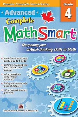 Advanced Complete MathSmart Grade 4: Advance in Math and Build Critical-Thinking Skills (Popular Complete Smart Series, 4)