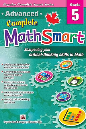 Advanced Complete MathSmart Grade 5: Advance in Math and Build Critical-Thinking Skills (Popular Complete Smart Series, 5)