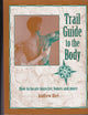 Trail Guide to the Body: How to Locate Muscles, Bones & More!