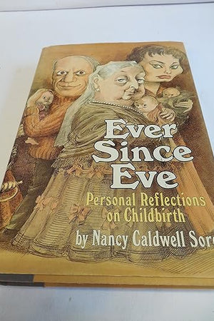 Ever Since Eve: Personal Reflections on Childbirth