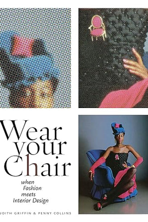 Wear Your Chair: When Fashion Meets Interior Design