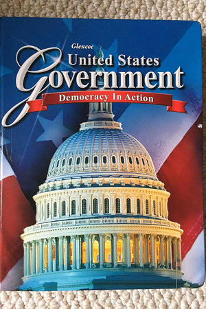 United States Government: Democracy in Action, Student Edition (GOVERNMENT IN THE U.S.)
