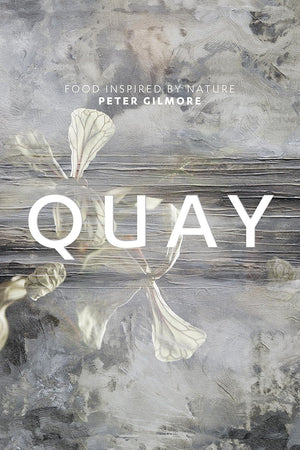 Quay: Food Inspired By Nature