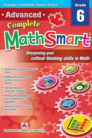 Advanced Complete MathSmart Grade 6: Advance in Math and Build Critical-Thinking Skills (Popular Complete Smart Series, 6)