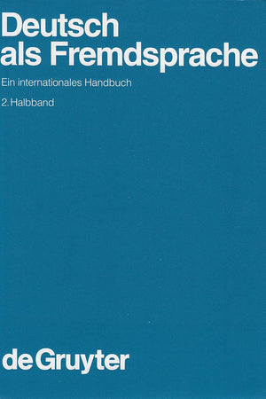 Deutsch als Fremdsprache. 2. Halbband (Handbücher zur Sprach- und Kommunikationswissenschaft / Handbooks of Linguistics and Communication Science [HSK], 19/2) (German Edition)