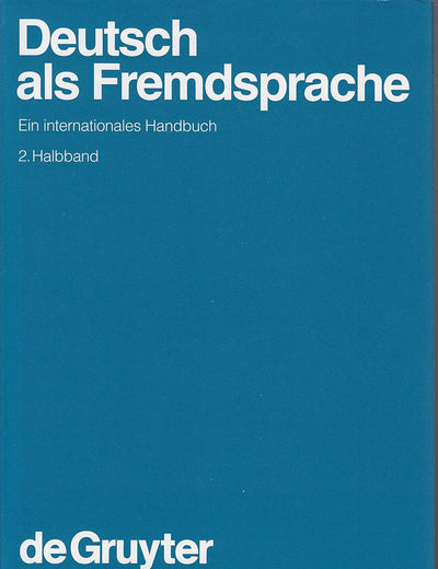 Deutsch als Fremdsprache. 2. Halbband (Handbücher zur Sprach- und Kommunikationswissenschaft / Handbooks of Linguistics and Communication Science [HSK], 19/2) (German Edition)