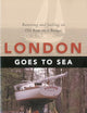 London Goes to Sea: Restoring and Sailing an Old Boat on a Budget