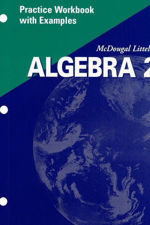 McDougal Littell Algebra 2: Practice Workbook with Examples Se