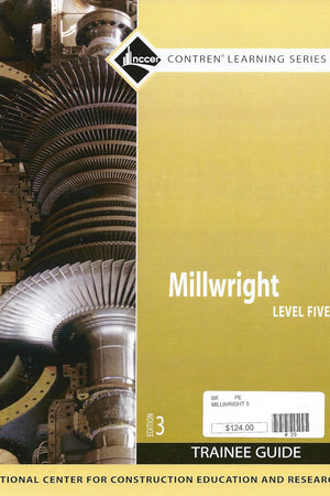 Millwright Trainee Guide, Level 5