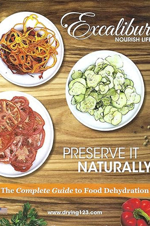 Preserve It Naturally: A Complete Guide to Food Dehydration