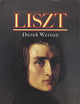 Liszt (The Master Musicians Series)