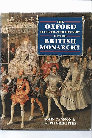 The Oxford Illustrated History of the British Monarchy