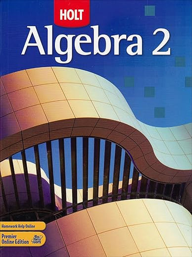 Algebra 2, Grade 11: Holt Algebra 2