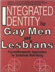 Integrated Identity for Gay Men and Lesbians: Psychotherapeutic Approaches for Emotional Well-Being