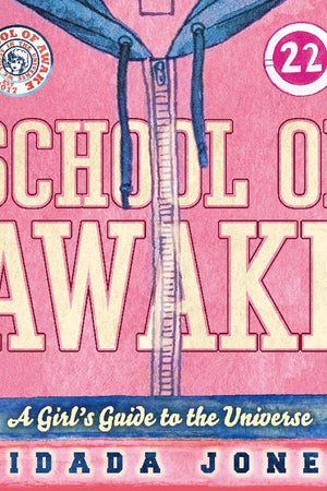 School of Awake: A Girl's Guide to the Universe