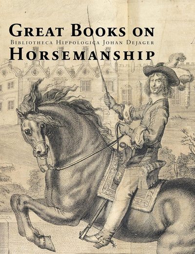 Great Books on Horsemanship: Bibliotheca Hippologica Johan Dejager