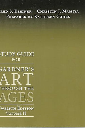 Study Guide for Gardner's Art Through the Ages, Volume II (Chapters 19-34), 12th