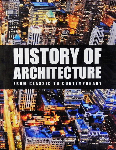 History of Architecture: From Classic to Contemporary