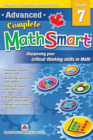 Advanced Complete MathSmart Grade 7: Advance in Math and Build Critical-Thinking Skills (Popular Complete Smart Series, 7)