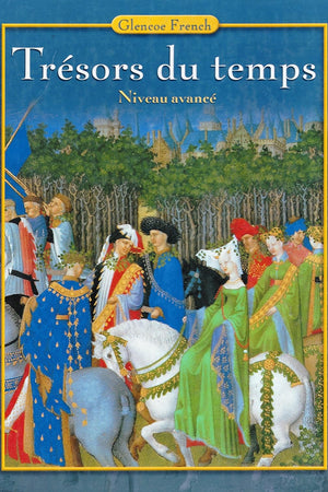Trésors du temps, Student Edition [Niveau Avancé]