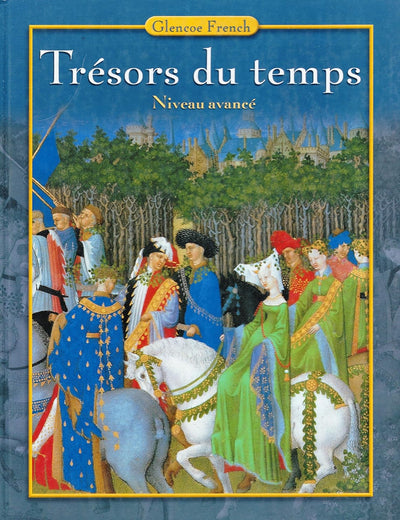 Trésors du temps, Student Edition [Niveau Avancé]