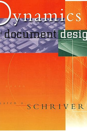 Dynamics in Document Design: Creating Text for Readers