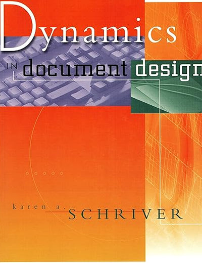Dynamics in Document Design: Creating Text for Readers