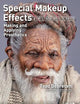 Special Makeup Effects for Stage and Screen: Making and Applying Prosthetics