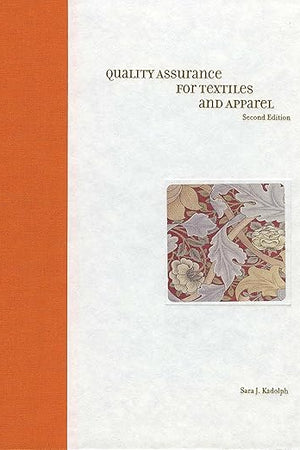 Quality Assurance for Textiles and Apparel 2nd Edition