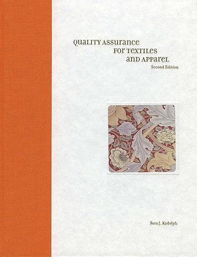 Quality Assurance for Textiles and Apparel 2nd Edition