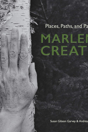 Marlene Creates: Places, Paths, and Pauses