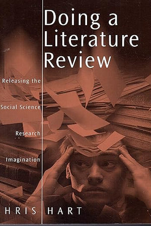 Doing a Literature Review: Releasing the Social Science Research Imagination (SAGE Study Skills Series)