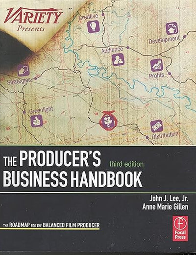 The Producer's Business Handbook: The Roadmap for the Balanced Film Producer (American Film Market Presents)