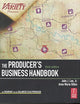 The Producer's Business Handbook: The Roadmap for the Balanced Film Producer (American Film Market Presents)