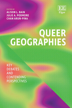 Queer Geographies: Key Debates and Contending Perspectives