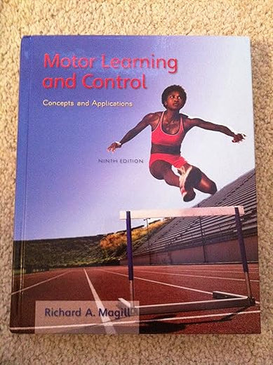 Motor Learning and Control: Concepts and Applications