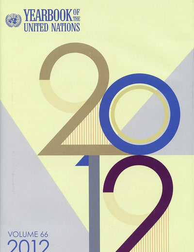 Yearbook of the United Nations 2012 (Volume 66)